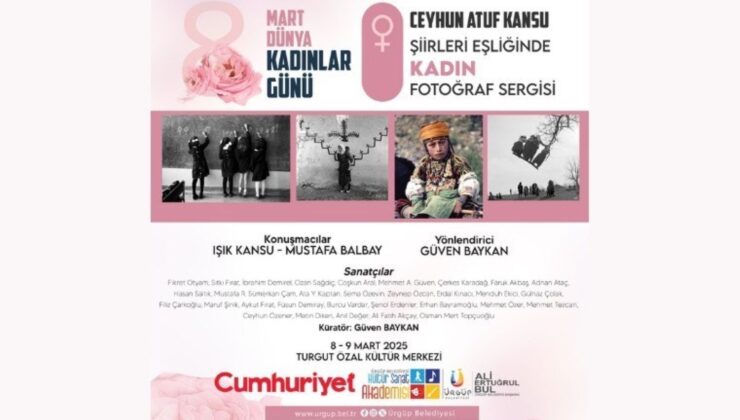 8 Mart’ta Kadın: Fotoğraf Sanatı ve Ceyhun Atuf Kansu Şiirleri Buluşuyor