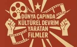 Dünya çapında kültürel devrim yaratan filmler