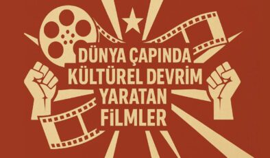 Dünya çapında kültürel devrim yaratan filmler