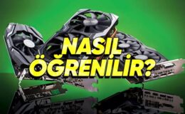 “Ekran Kartım Yeterli mi?” Sorusundan Önce İhtiyacınız Olacak: Ekran Kartı Öğrenme Yöntemleri