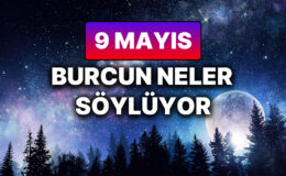 Günlük Burç Yorumuna Göre 9 Mayıs Cuma Günün Nasıl Geçecek?