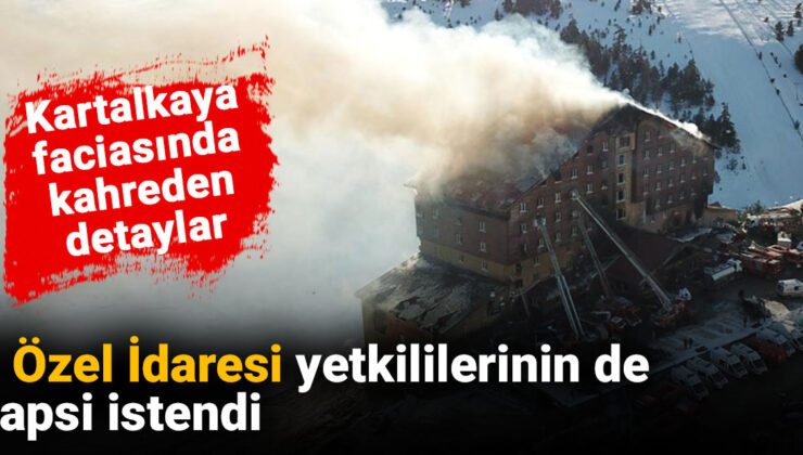 Kartalkaya faciasında kahreden detaylar: İl Özel İdaresi yetkililerinin de hapsi istendi