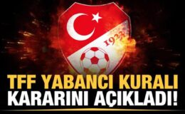 TFF’den yabancı kuralı değişikliği: Revizeye gidildi!