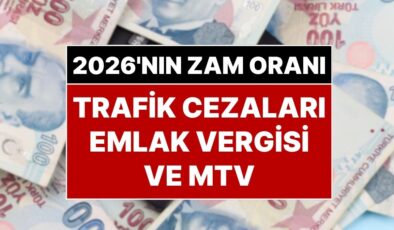 2026 Yılının Zam Oranı: 2026 Yılı Başlarken MTV, Trafik Cezaları ve Emlak Vergisi Ne Kadar Olacak?