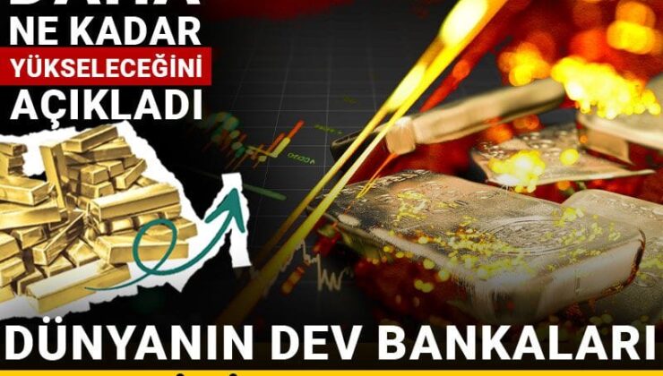 Dünyanın dev bankaları altın için tek ses oldu: Daha ne kadar yükseleceğini açıkladı